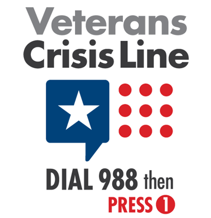 Veteran Crisis Line - Dial 988 then Press 1.
