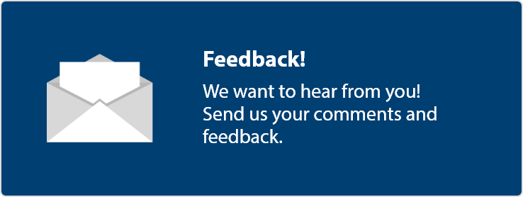 A clickable button with an illustration of an email or text message. Text overlaid says 'Feedback, We want to hear from you. Send us your comments and feedback.'